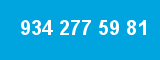 934 277 59 81